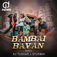 Bambai Bavan Remix Dj Tushar X Studboi Indiandjs by dj songs download