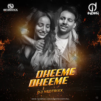 Dheeme Dheeme -DJ NEOTRIXX indiandjs by dj songs download