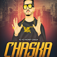 Chaska ft. Yo Yo Honey Singh Personal Edit - Dj Nakul indiandjs by dj songs download