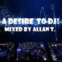 A Desire To DJ. by Toddy Tempo.