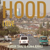 Koisan Smaz &amp; Asafa Kamili - Hood Love by Koisan Smaz