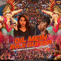 Dil Mein Baji Guitar (Remix) - DJ Lirika x Susant Raj by Nagpurdjs Remix