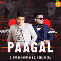 Paagal (Remix) - DJ Harsh Bhutani x DJ Veer Hazra by Nagpurdjs Remix