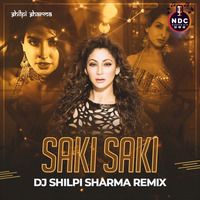 Saki Saki (Remix) - DJ Shilpi Sharma by Nagpurdjs Remix