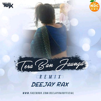 Tera Ban Jaunga - Deejay Rax Remix by Nagpurdjs Remix