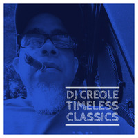 Timeless Classics by Dj Creole