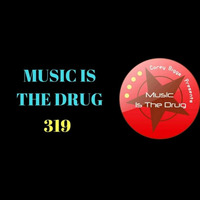 Corey Biggs Presents Music Is The Drug 319 by Kene Mahusay