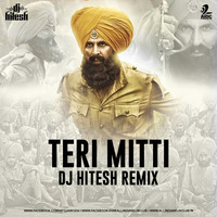 Teri Mitti (Remix) - Kesari - DJ Hitesh by DJ HITESH