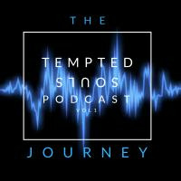 Tempted Souls Podcast_vol1 (The Journey) by Tempted Souls Podcast