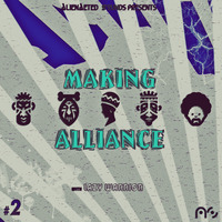 Making Alliance #2 Guest Mix by Lazy Warrior by Making Alliance - Podcast