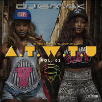 A.T.W.T.U (All The Way Turnt Up) by Selector Spice (DJ Smak)