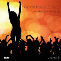 Andy S - Classic House Session Volume 5 by Andy S