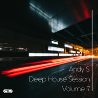 Andy S  - Deep House Session Volume 7 by Andy S