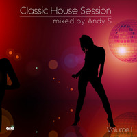 Andy S - Classic House Session Volume 1 by Andy S