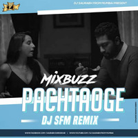 Pachtaoge ft Arijit Singh - Dj S.F.M Remix by Mixbuzz