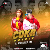 Coka (Mashup) - DJ XZX NAIME &amp; AKN by Mixbuzz
