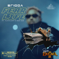 Erigga - Fear Life ft Funkcleff &amp; Iron Side by YounGGist