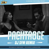 Pachtaoge ft Arijit Singh - Dj S.F.M Remix by ADM Records