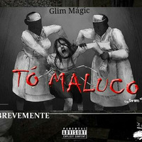 Glim Magic - Tó Maluco by SONDA MUSIC