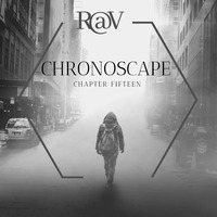 ChronoScape Chapter Fifteen by R@V