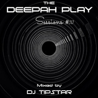 THE DEEPAH PLAY#30 mixed by DJ Tipstar[27.06.2019] by DJ Tipstar