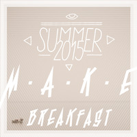 Make Sommer Breakfast 2015 by Make Cast
