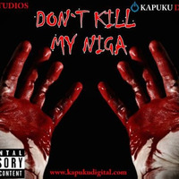 Dont Kill My Nigger (Albino)  Kapuku Digital by kapukudigital