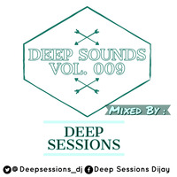 Deep Sounds Vol.009 Mixed By Deep Sessions by Mkhuseli Tooi