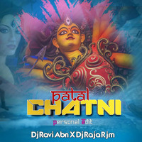 PATAL_CHATNI_DJ RAJA RJM X DJ RAVI ABN 2K19 by SKN REMIX