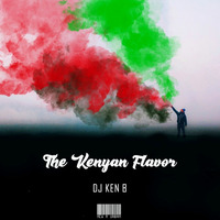 The Kenyan Flavor (Vol. 1) by DJ KenB