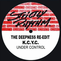 k.c.y.c - under control (the deepness re-edit) by THE DEEPNESS
