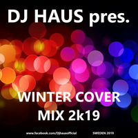 Winter Cover Mix 2k19 by DJ Haus