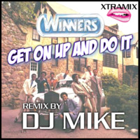 Winners - Get On Up And Do It ( Remix By DJ MIKE) by DjMike Xtramix