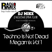 Techno Is Not Dead Megamix Vol 1 (By DJ MIKE For EMC) by DjMike Xtramix