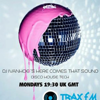 DJ IVANHOE HERE COMES THAT SOUND SHOW 4TH NOVEMBER 2019 SHOW 86  REPLAY ON TRAXFM.ORG by Trax FM Wicked Music For Wicked People