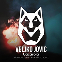 Veljko Jovic - Cacarola (Fanatic Funk Remix) by Fanatic Funk
