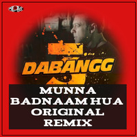 Munna Badnaam Hua -(Dabangg--3) DJ DPK Original Mix by Deejay DPK(Deepak)