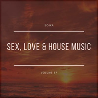 SOJKA - SEX, LOVE &amp; HOUSE MUSIC VOL.57 - 05.11.2019 by SOJKA