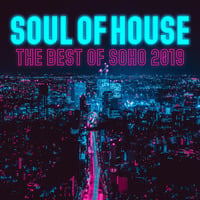 #85 SoHo Rich Gatling Soul Of House The Best Of 2019 #1 by Rich Gatling