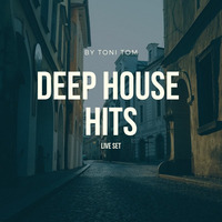 Deep House Hits by Toni Tom by Toni Tom