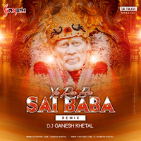 Ye Ra Ba Sai Baba - Remix Dj GaNeSh Khetal (UT) by Ðj Nex