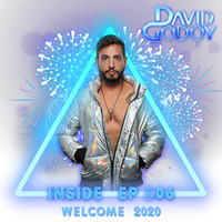 DJ DAVID GODOY - INSIDE EP #6 - WELCOME 2020 by DJ David Godoy