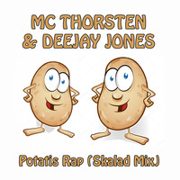 MC Thorsten &amp; DeeJay Jones - Potatis Rap (Skalad Mix) by *** DeeJay Jones ***