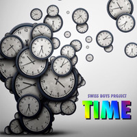 Swiss-Boys-Project - Time by SimBru / Swiss Boys Project / M-System
