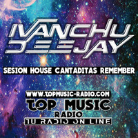 SESION HOUSE CANTADITAS REMEMBER - IVANCHU DEEJAY by Ivanchu Deejay