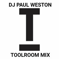 djweston toolroom mix by dj paul weston
