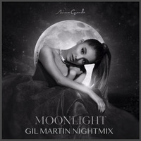 Moonlight (Gil Martin Nightmix) by Dj Gil Martin