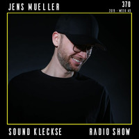 Sound Kleckse Radio Show 0370 - Jens Mueller - 2019 week 49 by Sound Kleckse