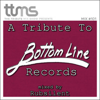 #101 - A Tribute To Bottom Line Records - mixed by Rubsilent by moodyzwen