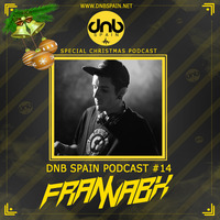 DNB SPAIN PODCAST #14 @ FRANNABIK by DNB Spain